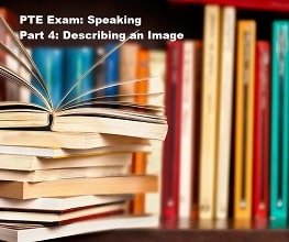 PTE Speaking بخش چهارم : توصیف یک تصویر